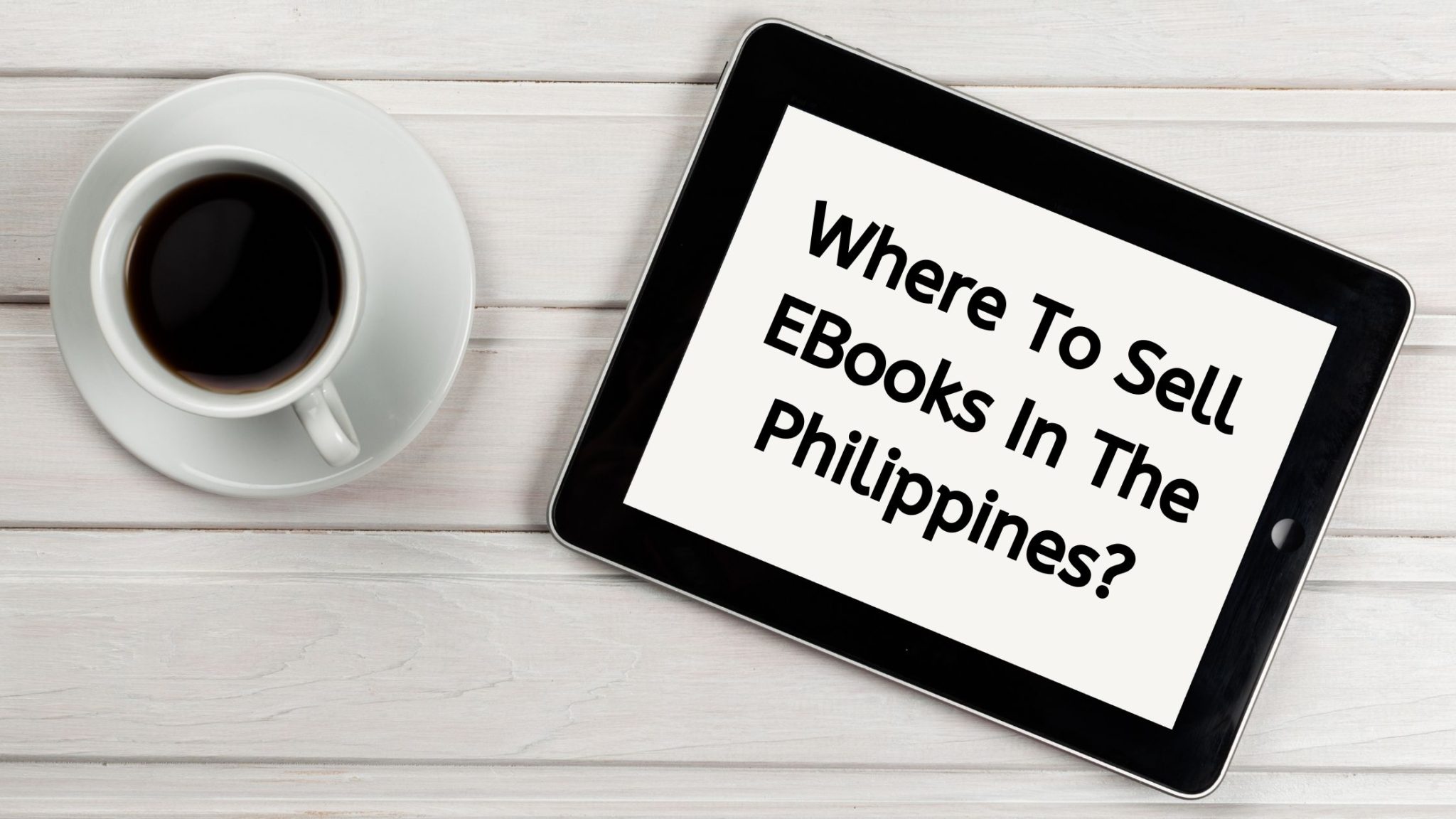 Where To Sell EBooks in the Philippines